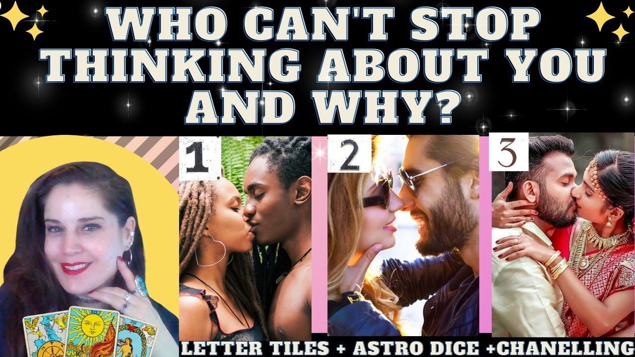 WHO CAN'T STOP THINKING ABOUT YOU AND WHY?♥TAROT PICK A CARD (+initials +Astro Dice + channeling)