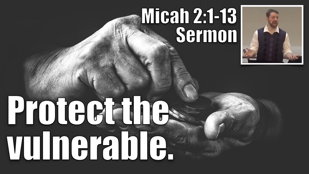 Justice Served | Micah 2:1-13 Sermon (Protect The Vulnerable)
