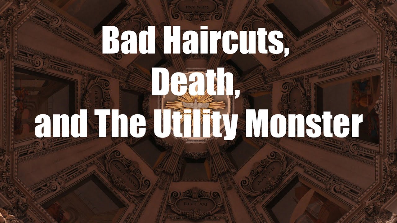 Bad Haircuts, Death, and the Utility Monster | Absurdity, Ethics, and Moral Limits