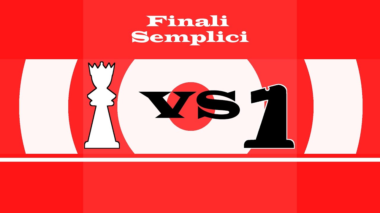 Finali semplici - Donna vs Cavallo