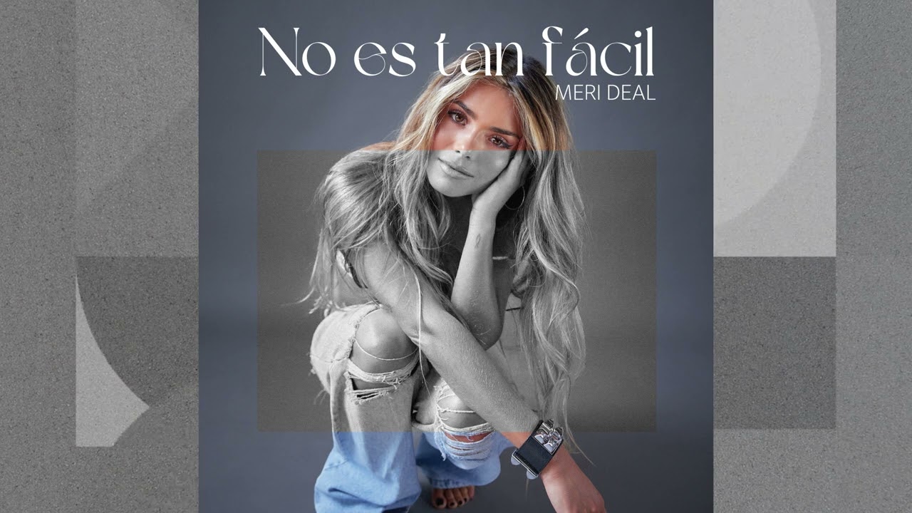 Meri Deal - No Es Tan F&aacute;cil (Cover Audio)