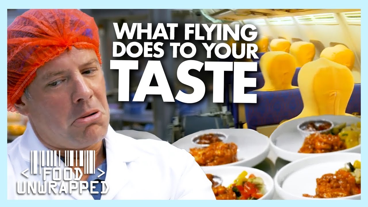 The Reason why Tomato Juice Tastes Better at 35,000 feet | Food Unwrapped
