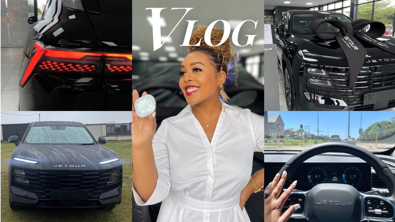 VLOG | I got a new car 🥳🥂🍾 @jetoursouthafrica 