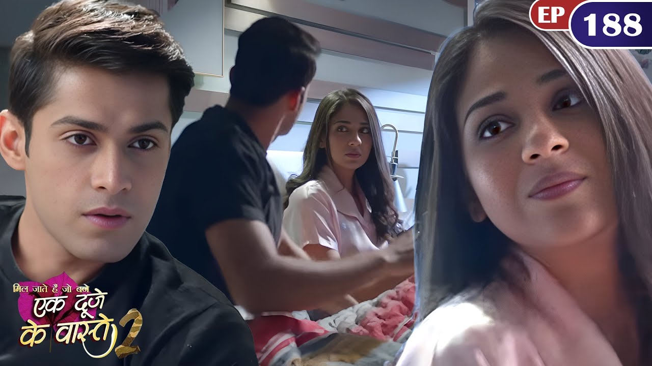 श्रवण और सुमन के प्यार भरे लम्हे | Episode 188 | Ek Duje Ke Vaaste S2 | Mohit  | Har Pal Zindagi