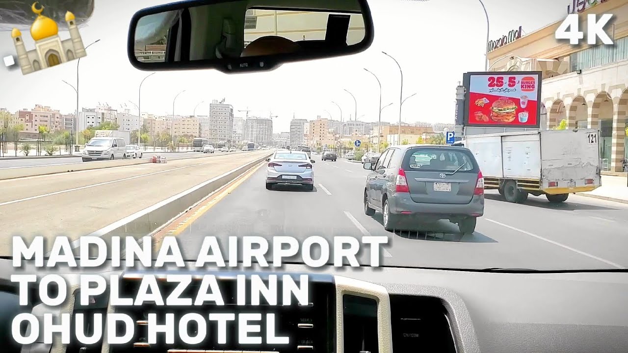 Driving From MADINAH AIRPORT To Plaza Inn Ohud Hotel | Saudi Arabia | 4K