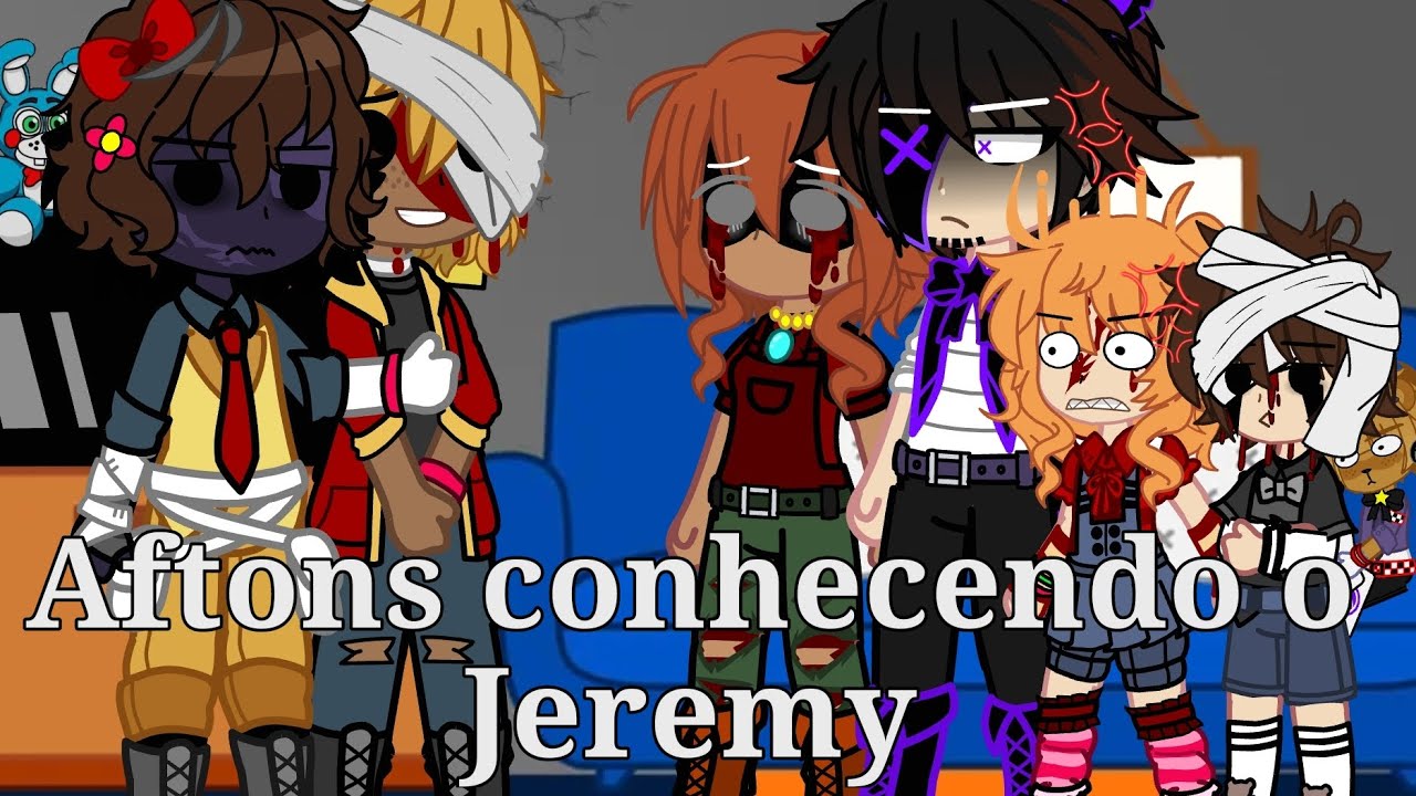 Aftons conhecendo o Jeremy//CURTA M3TRAG3M// {💘}Jeremike{💘} ()My U.A antiga() [Ninca_Fnaf]