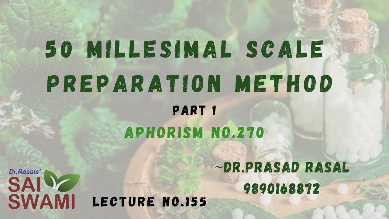Lecture 155: 6th Edition: Aphorism 270 Part 1, Hahnemannian Organon of Medicine