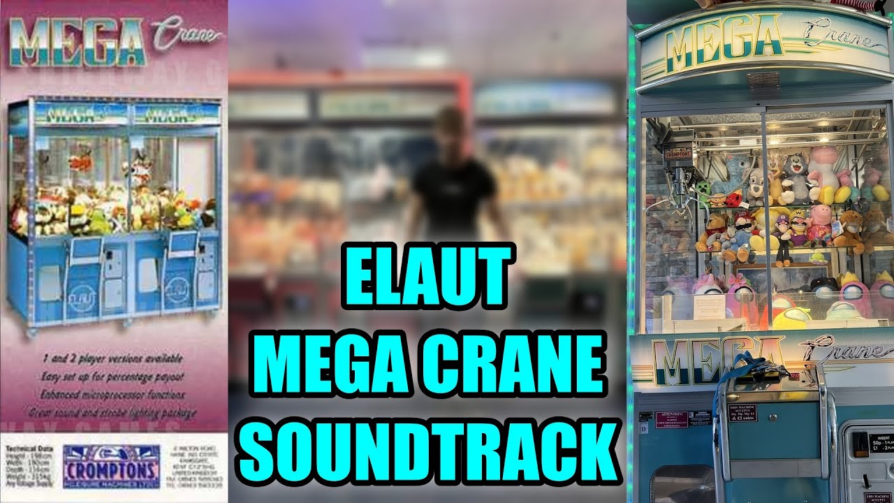 ELAUT MEGA CRANE Claw Machine Full Music Soundtrack BGM