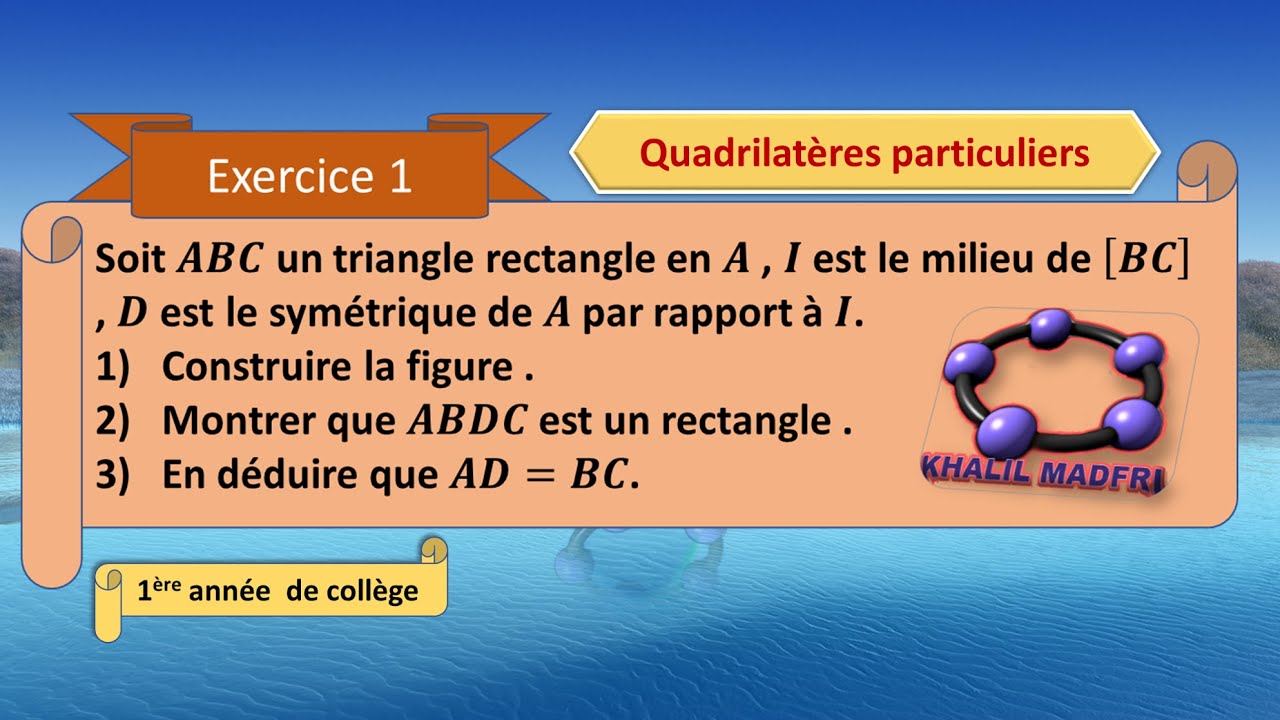 Exercice 1 sur les quadrilatères particuliers