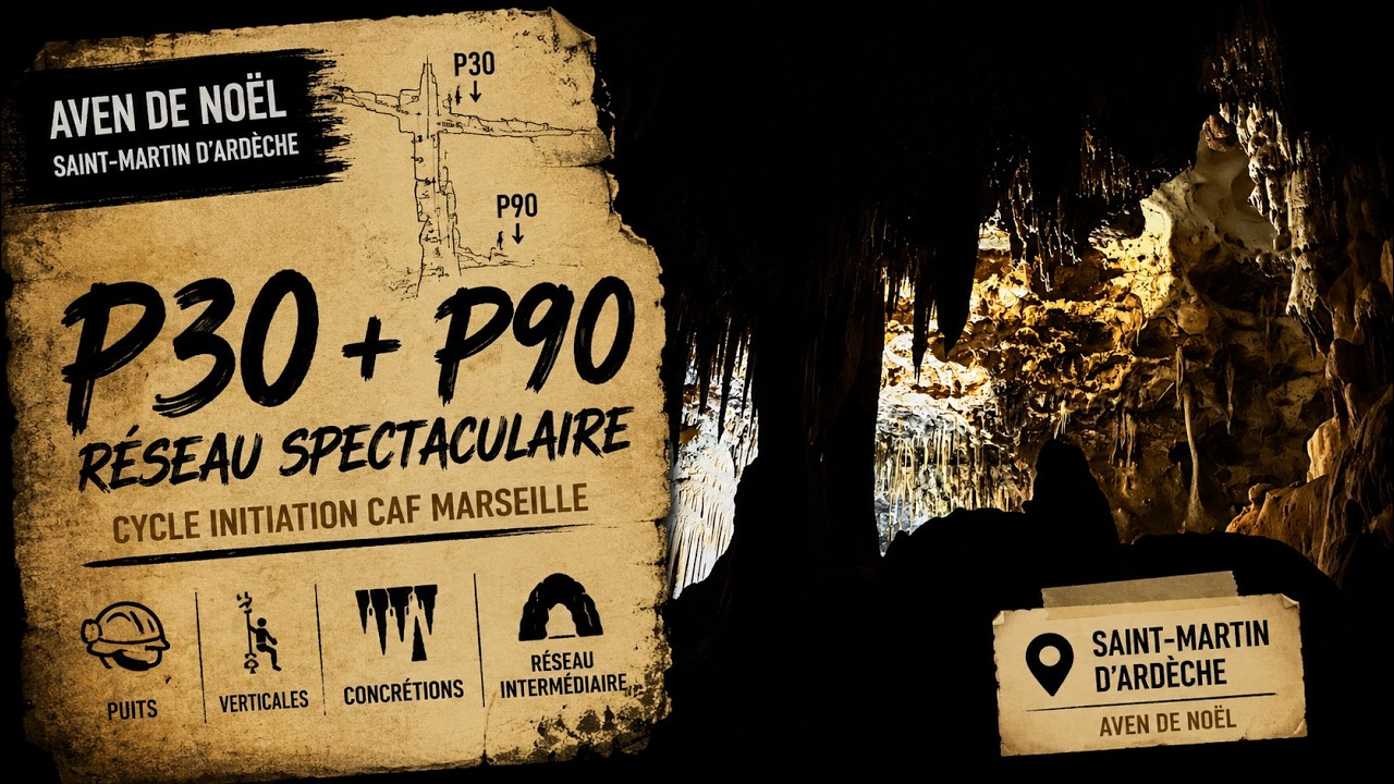 Spéléologie – Aven de Noël 🕳️ P30 + P90 et réseau spectaculaire | CAF Marseille Provence