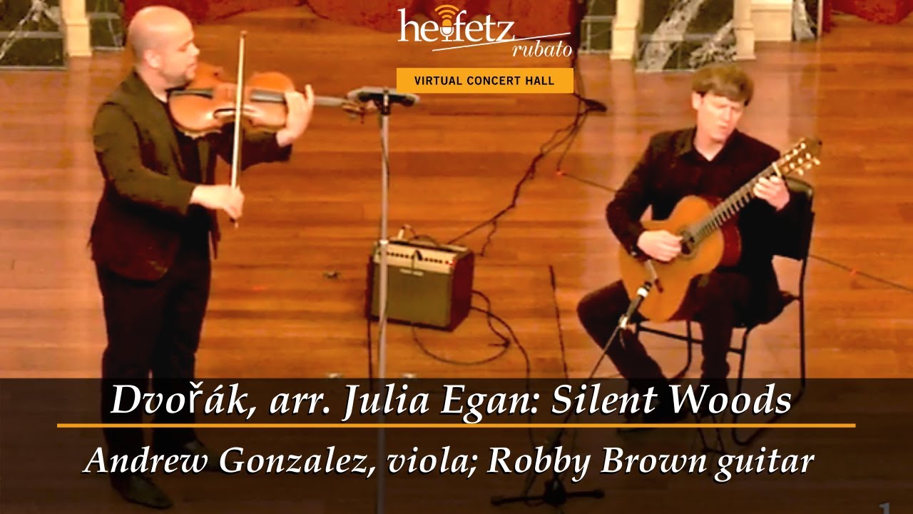 Anton&iacute;n Dvoř&aacute;k: Silent Woods | Andrew Gonzalez, viola; Robby Brown, guitar