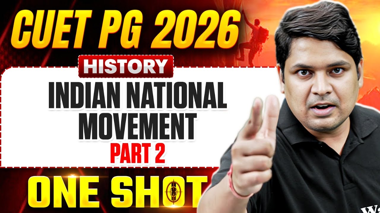 CUET PG History Indian National Movement | CUET PG History One Shot 2026 | CUET PG History  2026