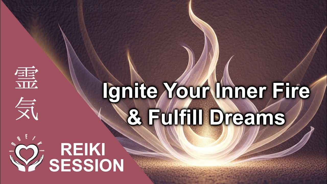 Reiki for Renewed Passion & Purpose &bull; Ignite Inner Fire Empowerment &bull; Energy Healing Session