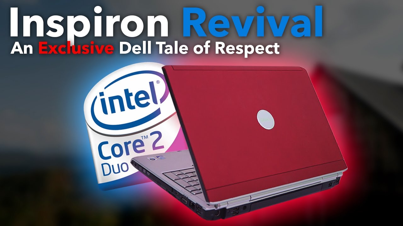 Respect to the Inspiron (A Tale of Revival)