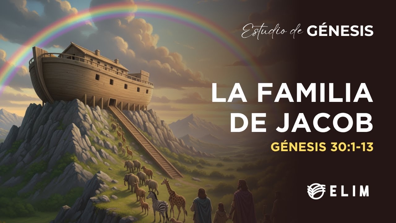 La familia de Jacob | Génesis 30:1-13 | Estudio Bíblico