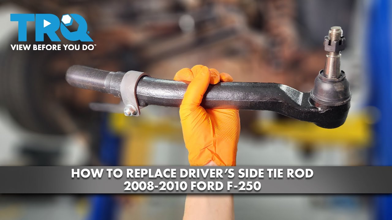 How to Replace Driver's Side Outer Tie Rod 2008-2010 Ford F-250