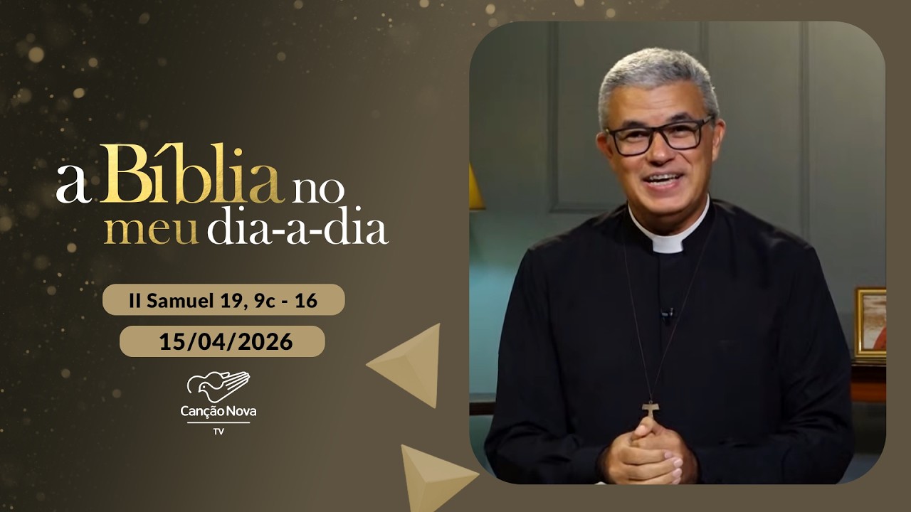 A B&iacute;blia no meu dia a dia - 15/04/2026