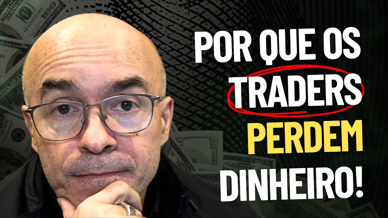 Por que os TRADERS PERDEM dinheiro?