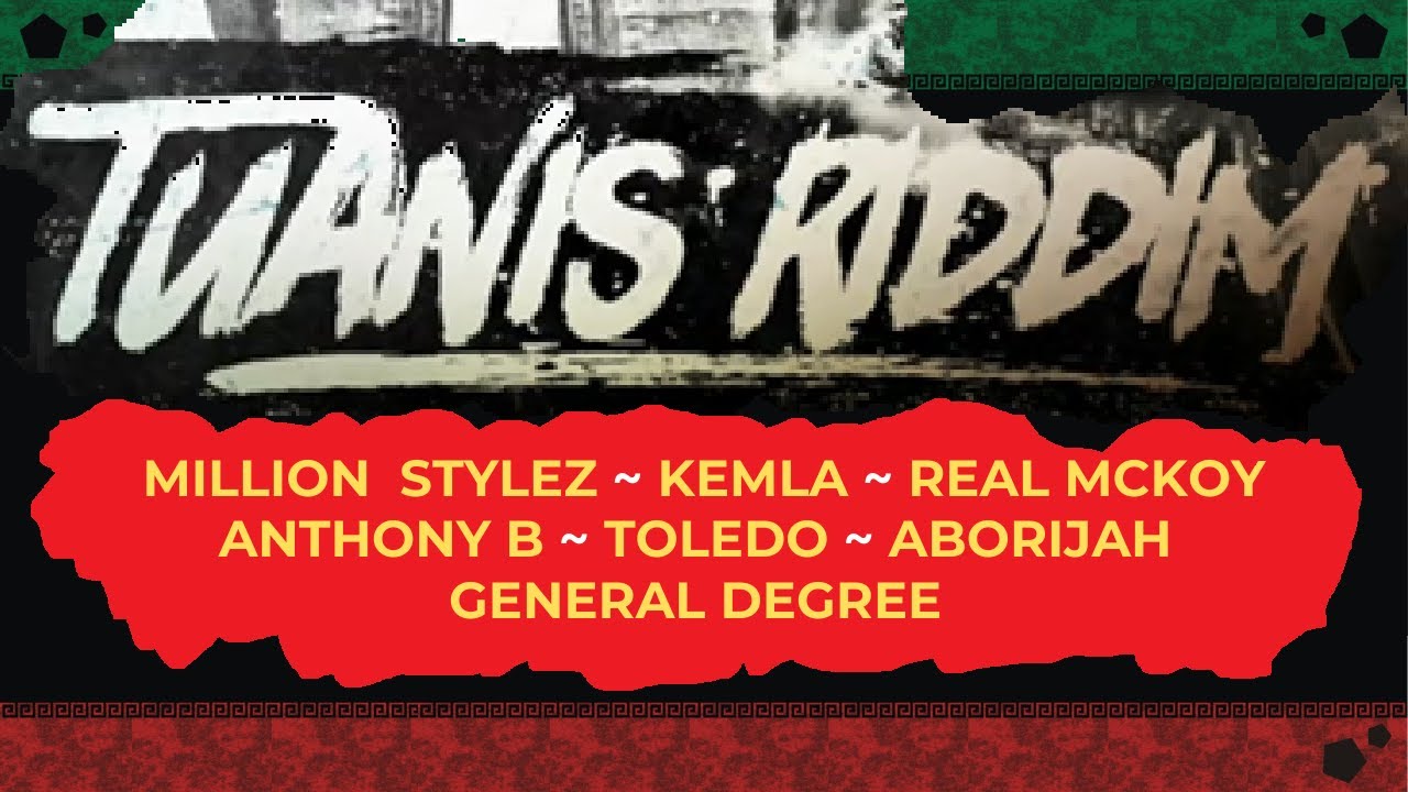 New Reggae 2024 ~ Tuanis Riddim Mix ~ Anthony B, Million Stylez, General Degree +