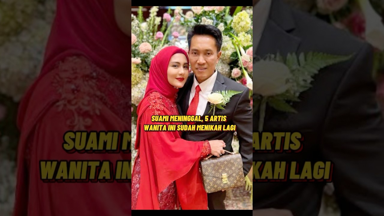 Suami meninggal, 5 artis wanita ini sudah menikah lagi #artis #viralvideo #shortvideo #share #share