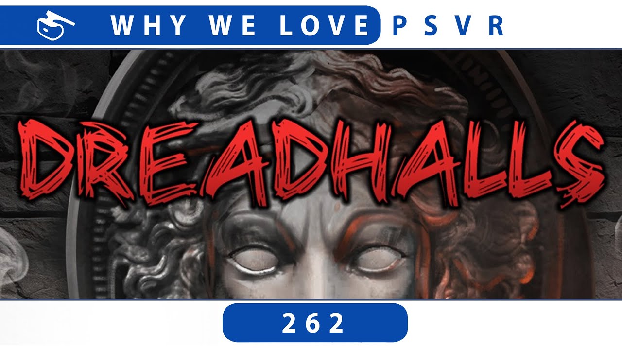 Dreadhalls | PSVR Review Discussion