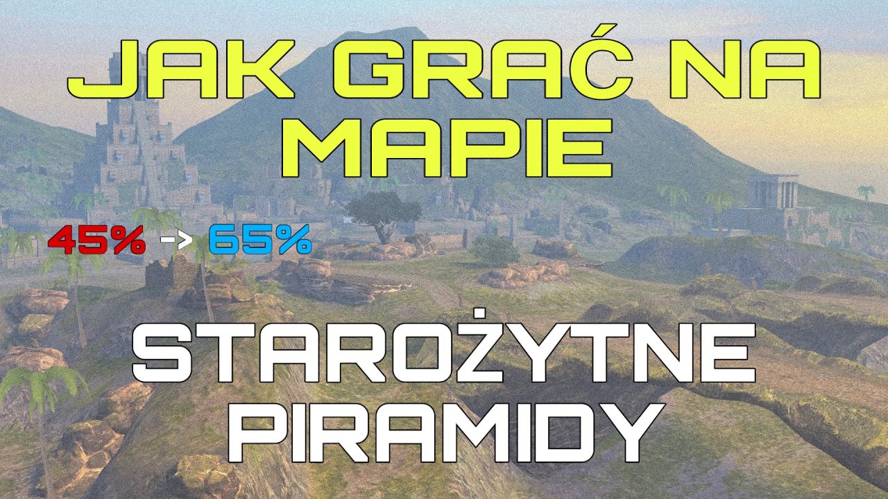 JAK GRAĆ NA MAPIE STAROŻYTNE PIRAMIDY | POZYCJE STARTOWE | PORADNIK WOT BLITZ