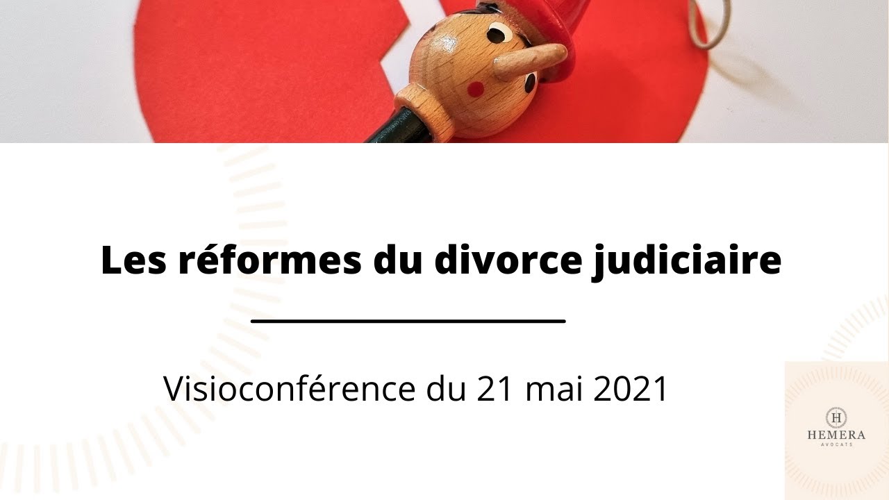 Réformes du divorce Partie 2 Divorce judiciaire 11 05 2021