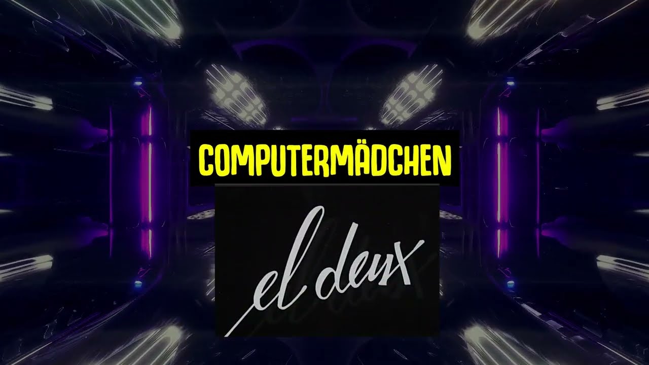 El Deux - Computermädchen