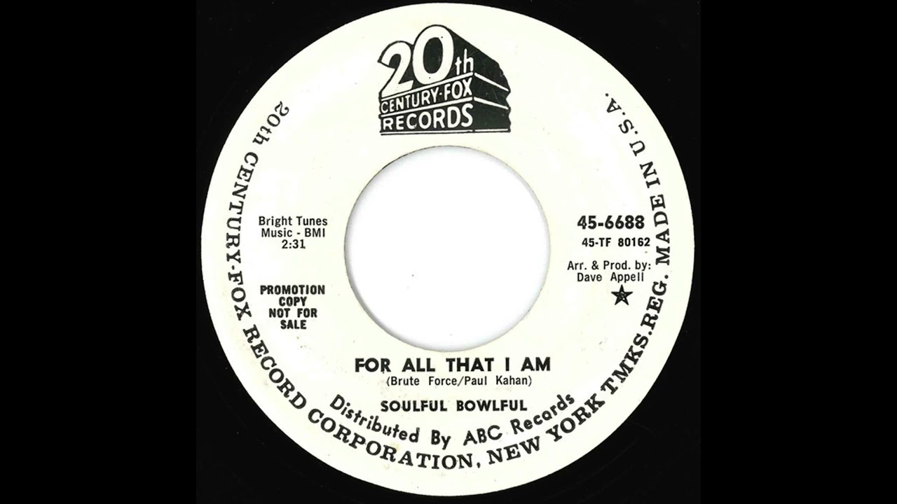 For All That I Am - Soulful Bowlful (1967)