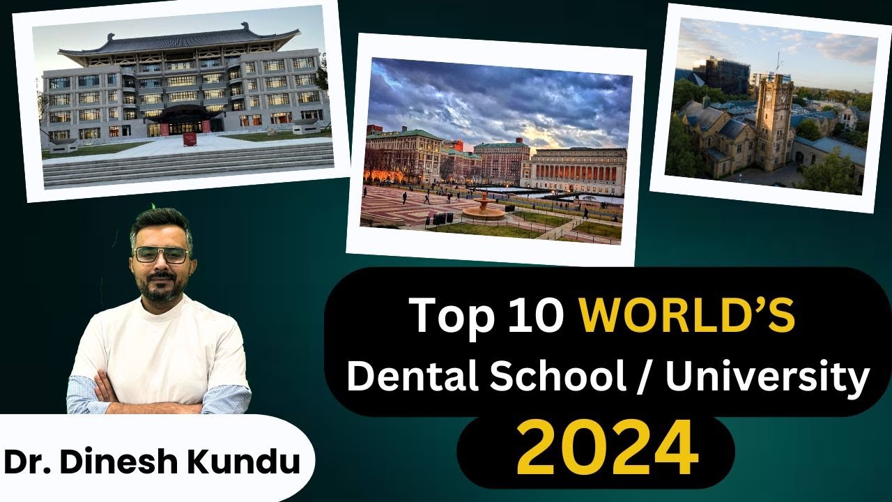 Top 10 Best Dental Schools / University in the World for 2024 II You Need to Apply to!