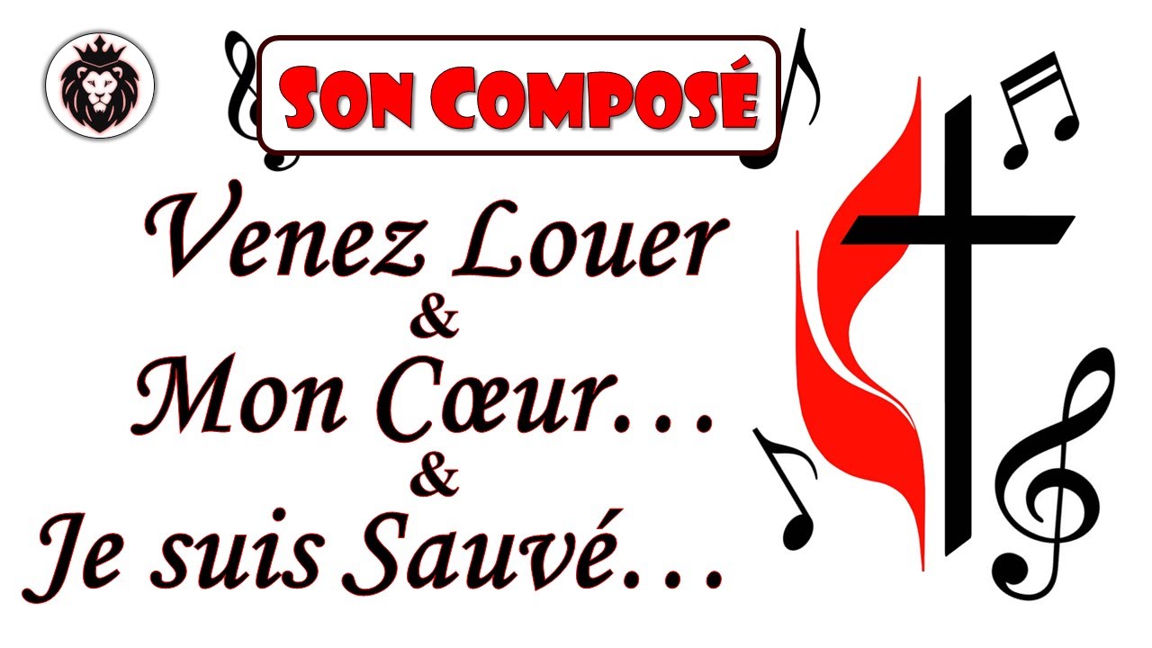 Musique chrétienne méthodiste ‘’Venez Louez... & Mon Cœur voudrait... & Je suis sauvé par…’’