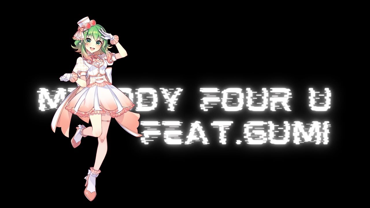 Melody Four U feat. GUMI【GUMI SV】