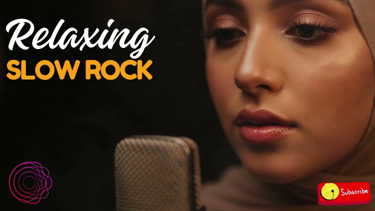 Best Slow Rock Relaxing and Serenity
