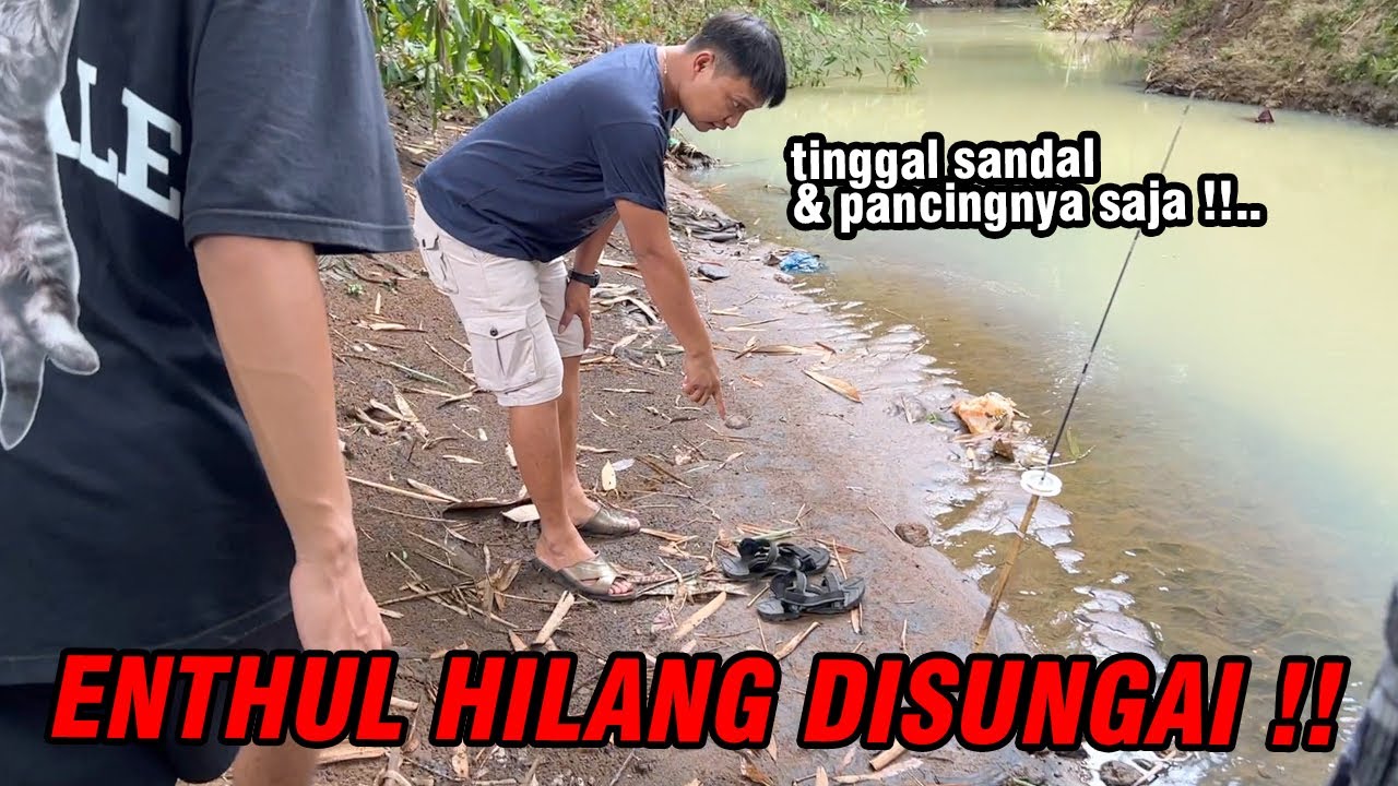 Enthul gak ditemukan !! SETELAH NEKAT MANCING SENDIRI DI SUNGAI ANGKER