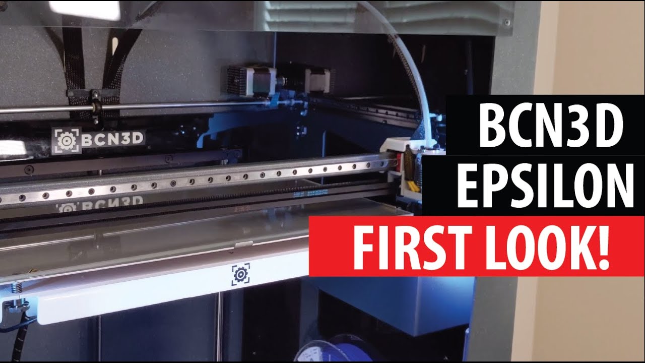 BCN3D Epsilon 3D Printer - First Look Review!
