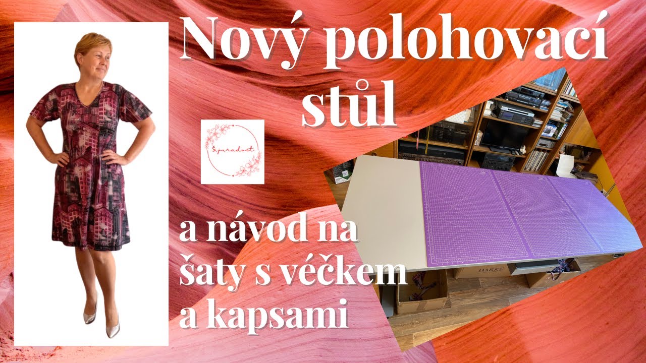 Nový polohovací stůl a návod na šaty s véčkem a kapsami
