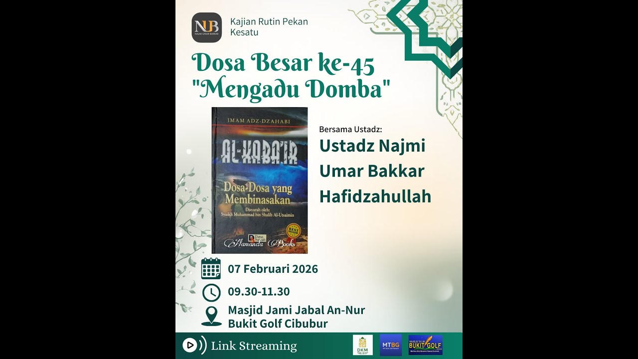 [Kajian Rutin Pekan ke 1] Ustadz Najmi Umar Bakkar - Kitab Al-Kaba'ir #45 - Mengadu Domba