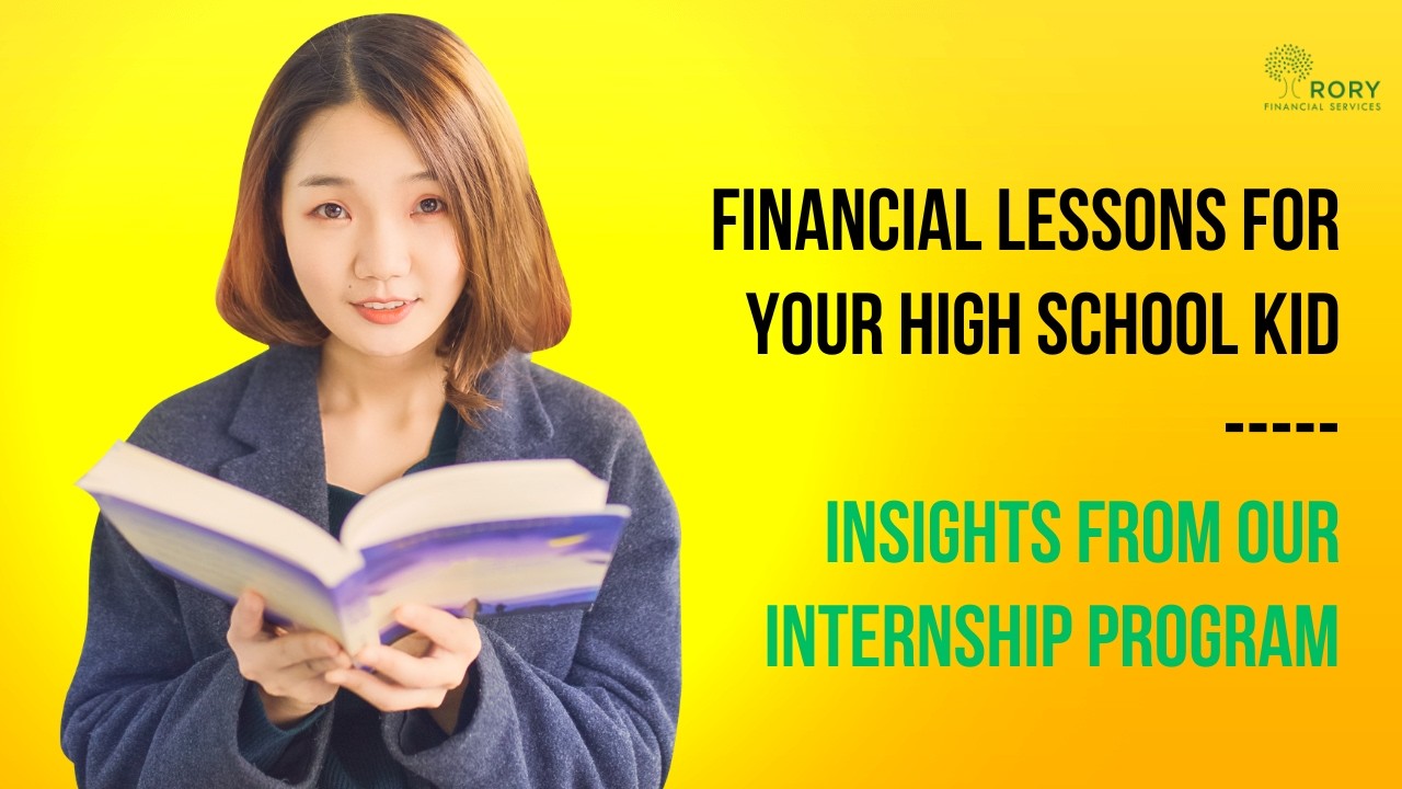 Financial Lessons for Your High School Kid: Insights from Our Internship Program
