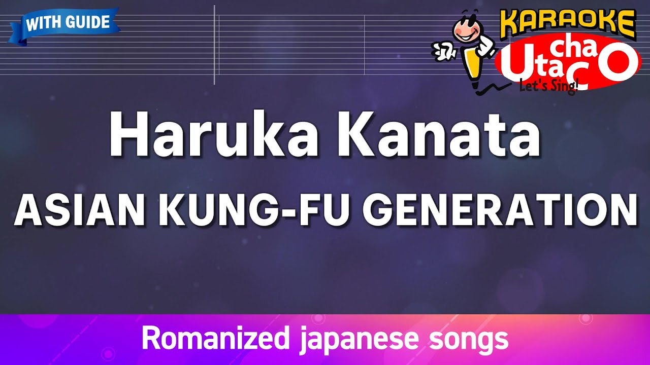 Haruka Kanata – ASIAN KUNG-FU GENERATION (Romaji Karaoke with guide)
