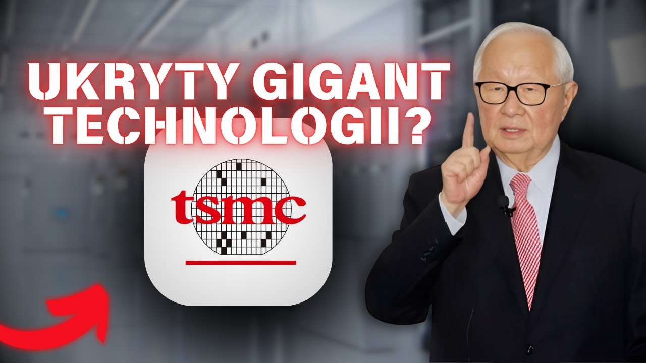 Dlaczego TSMC To Najważniejsza Sp&oacute;łka Technologiczna Świata? | Analiza Fundamentalna