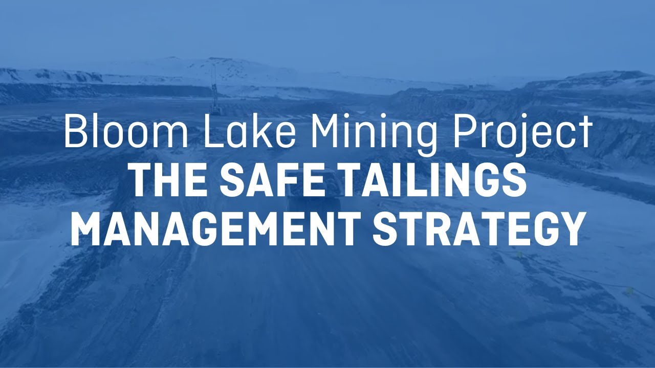 Bloom Lake Mining Project - The Safe Tailings Management Strategy