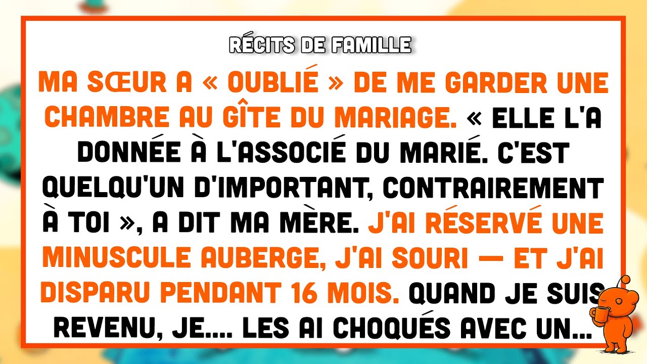 Ma sœur ne m'a pas réservé de chambre à son mariage, et ma mère a défendu sa décision.