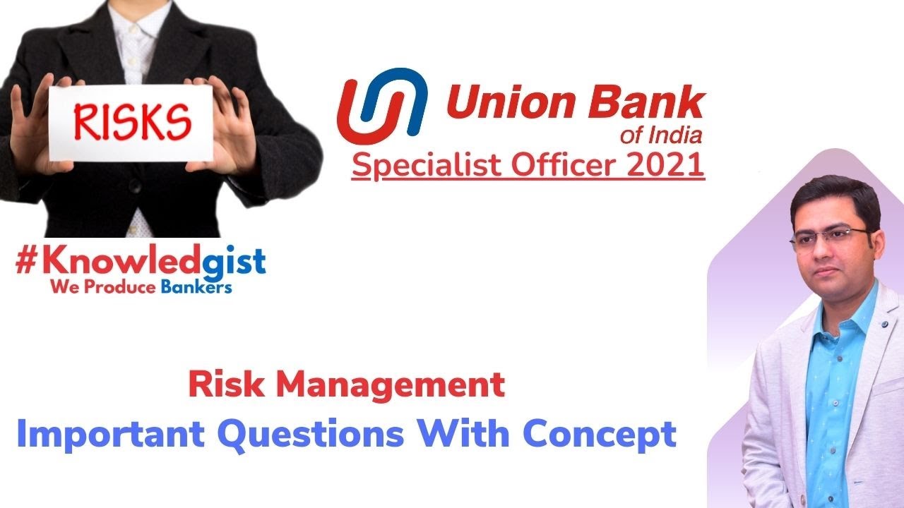 Union Bank SO | Risk Management | Important Questions With Concept