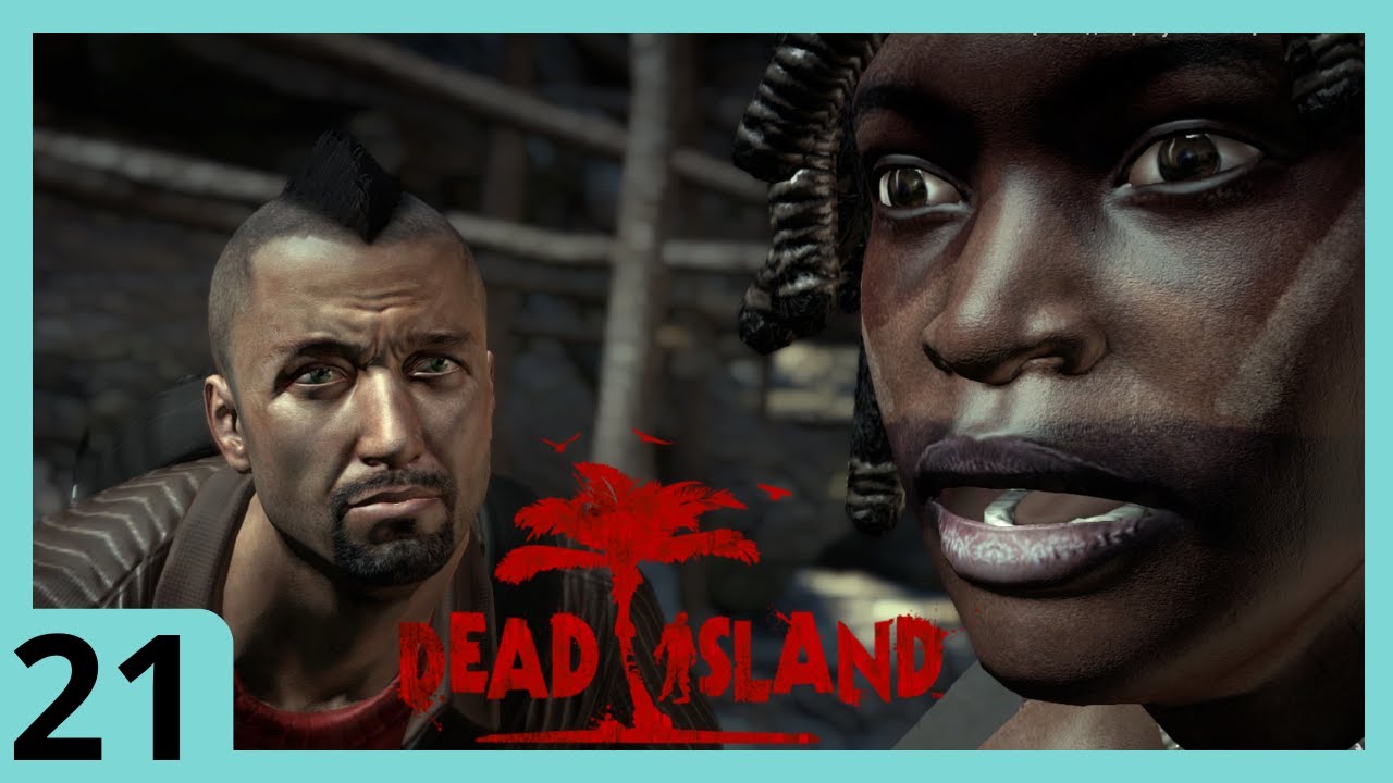 OPAAA!!! Dead Island 1 #21