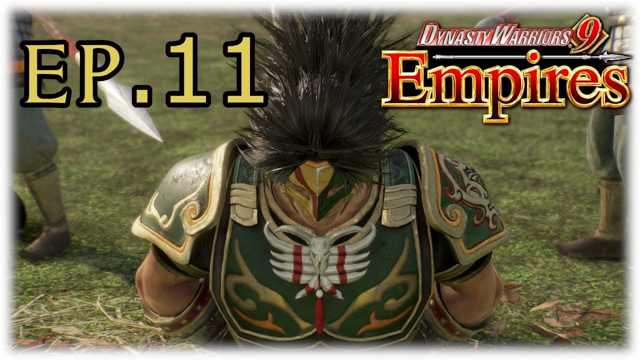 DW9E - Ep.11 The clap of Dong Zhuo! (Dynasty Warriors 9 Empires)