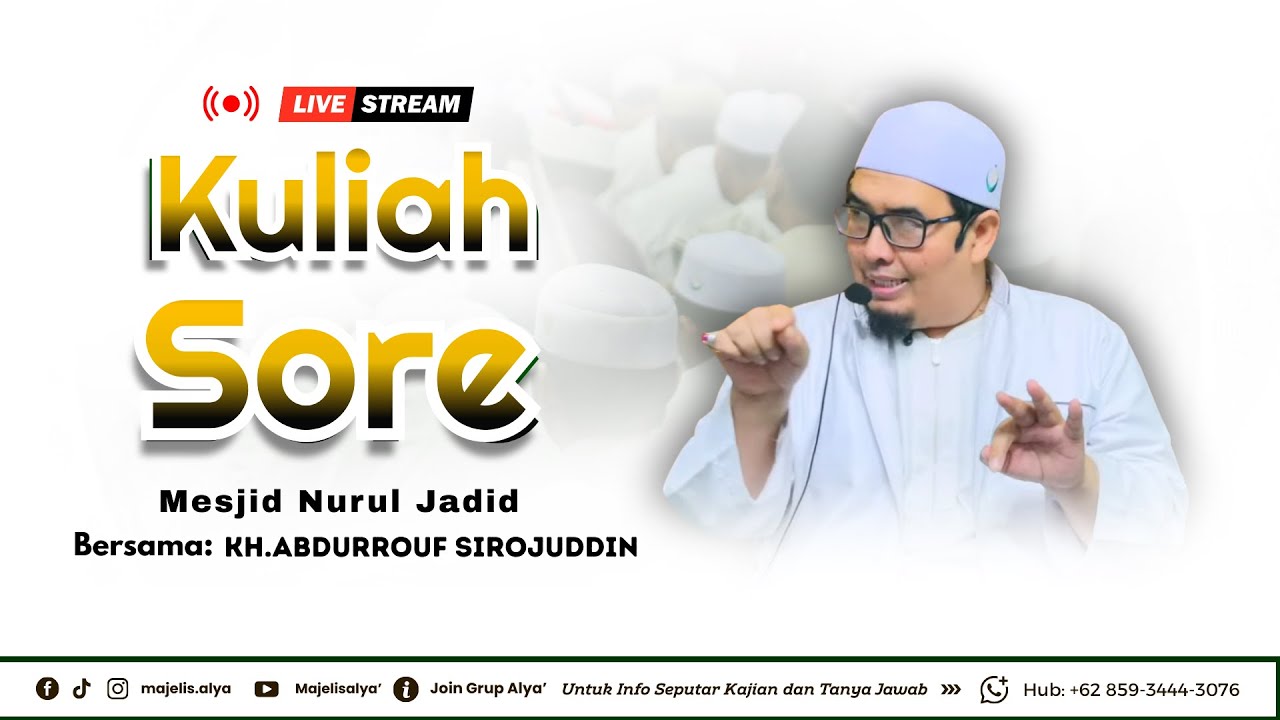 🔴LIVE I KULIAH SORE SPESIAL BULAN SUCI RAMADHAN BERSAMA KH. ABDURROUF SIRROJUDDIN