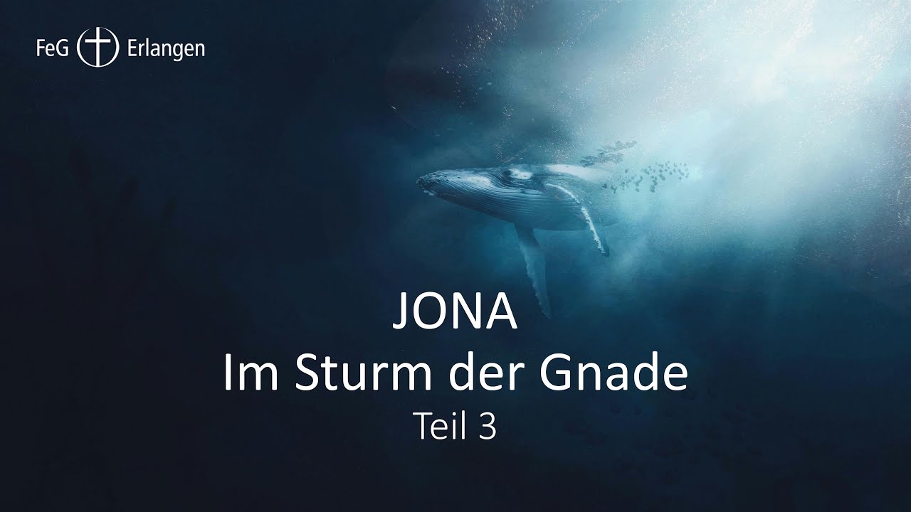 Gottesdienst 31.08.2025 - Jona - Im Sturm der Gnade - Teil 3
