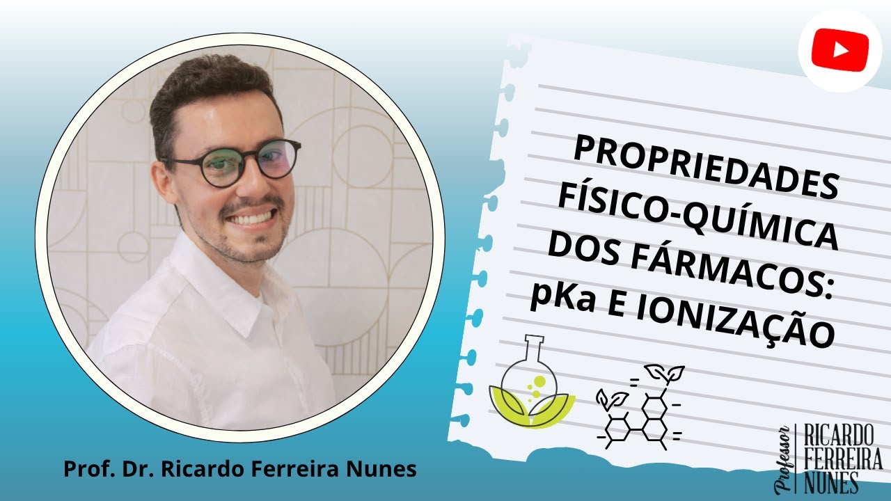 Propriedades Físico-Química Dos Fármacos: pKa E Ionização