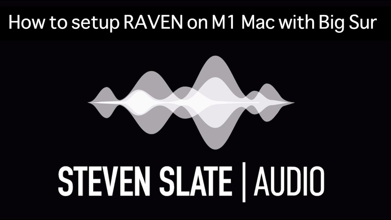 Slate RAVEN setup guide for macOS using Apple M1