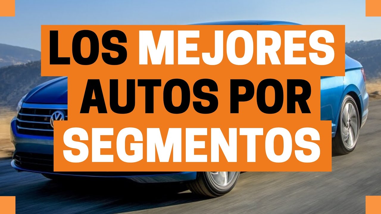 Los MEJORES AUTOS por segmento del 2019 | Motoren Mx